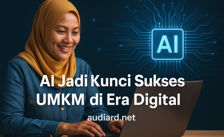 AI Jadi Kunci Sukses UMKM di Era Digital 1 AI Jadi Kunci Sukses UMKM di Era Digital