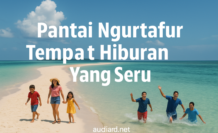 Pantai Ngurtafur Tempat Hiburan Yang Seru 7 Pantai Ngurtafur Tempat Hiburan Yang Seru