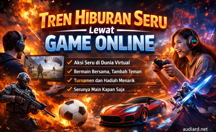 Tren Hiburan Seru Lewat Game Online